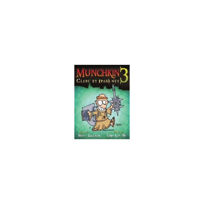 Munchkin 3 : Clerc Et (pas) Net 1 Munchkin 3 : Clerc Et (pas) Net