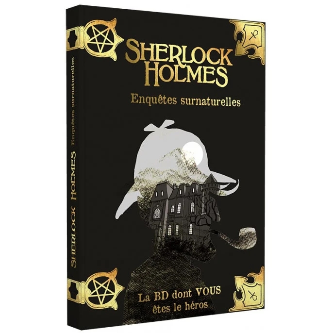 Sherlock Holmes : La BD Dont Vous êtes Le Héros : Enquêtes Surnaturelles 1 Sherlock Holmes : La BD Dont Vous êtes Le Héros : Enquêtes Surnaturelles