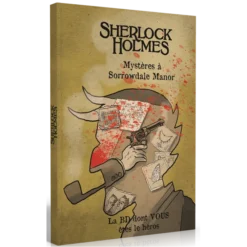 Sherlock Holmes : Mystères à Sorrowdale Manor